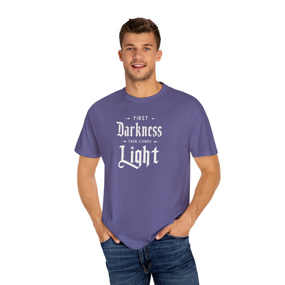 "First Darkness Then Comes Light", Unisex T-shirt