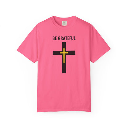 "Be Grateful", Unisex T-shirt