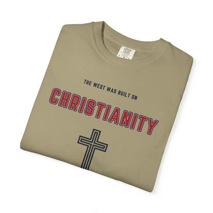 "The West was built on Christianity", Unisex T-shirt