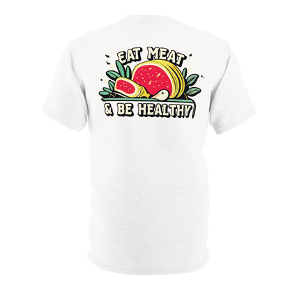 "Eat Meat & Be Healthy", Unisex T-shirt (Cotton White)
