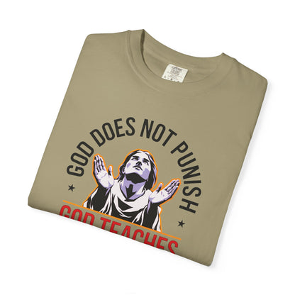 "God Does Not Punish - God Teaches" #01, Unisex T-shirt