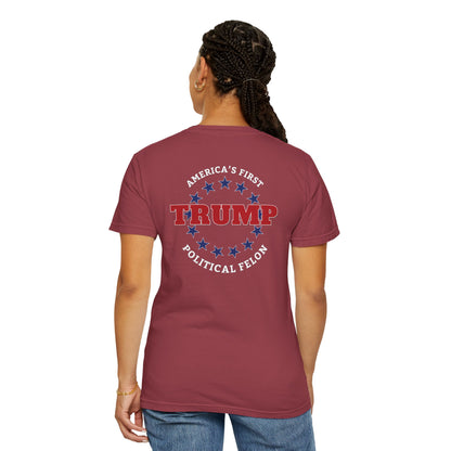 "Trump - America's First Political Felon", Unisex T-shirt