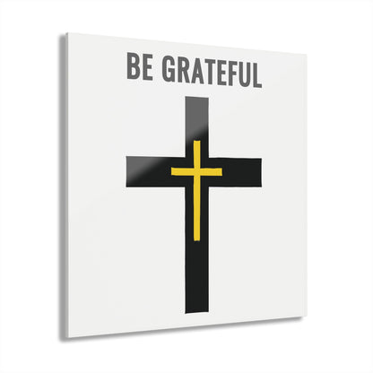 "Be Grateful", Acrylic Wall Prints (French Cleat Hanging) (Pure White)