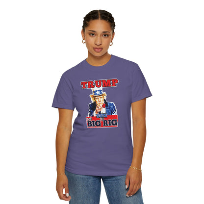 "Trump - Too Big To Rig", Unisex T-shirt