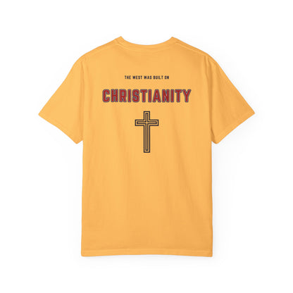 "The West was built on Christianity", Unisex T-shirt