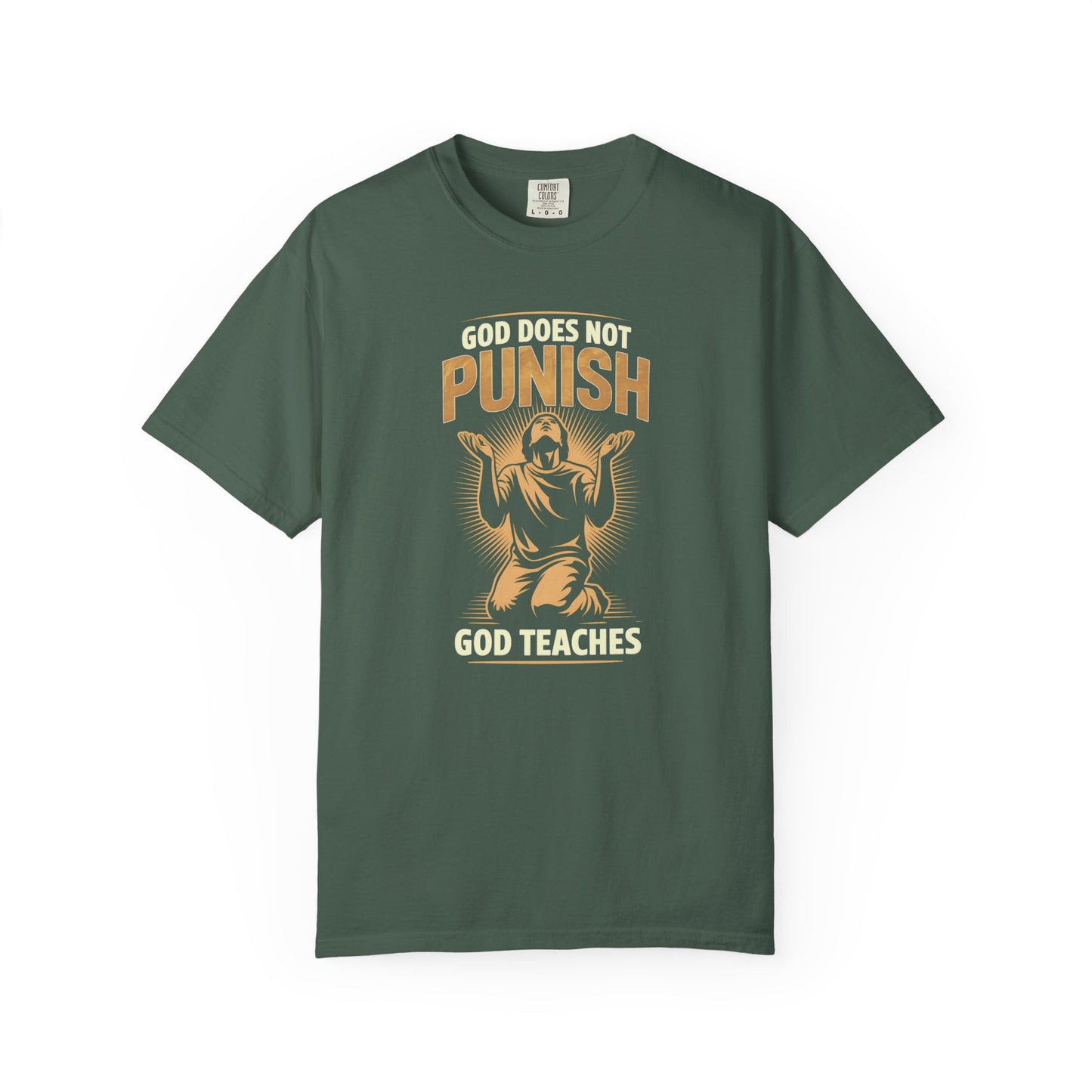 "God Does Not Punish - God Teaches" #02, Unisex T-shirt
