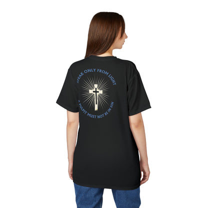 "Speak only from Light", Unisex Black T-shirt