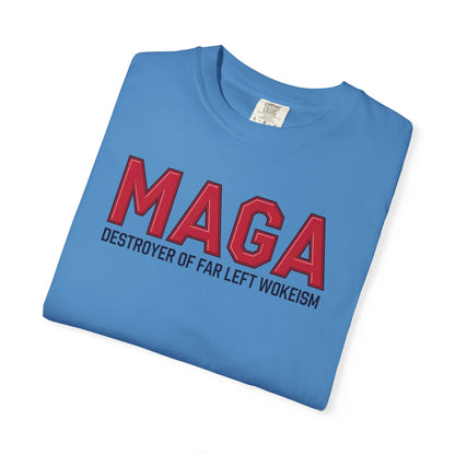 "MAGA - Destroyer of Far Left Wokeism", Unisex T-shirt