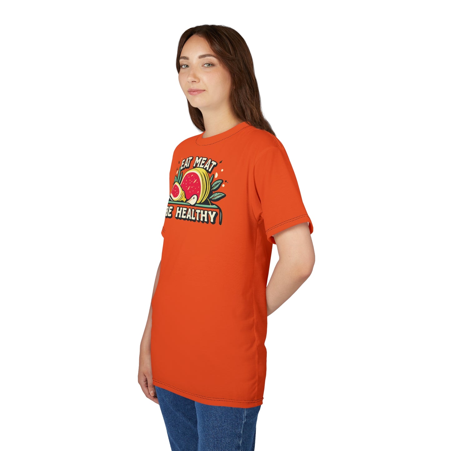 "Eat Meat & Be Healthy", Unisex T-shirt (Willpower Orange)