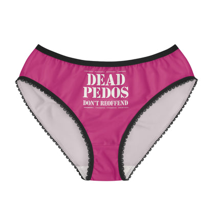"Dead Pedos Don't Re-Offend", Women's Briefs (Barbie Pink)