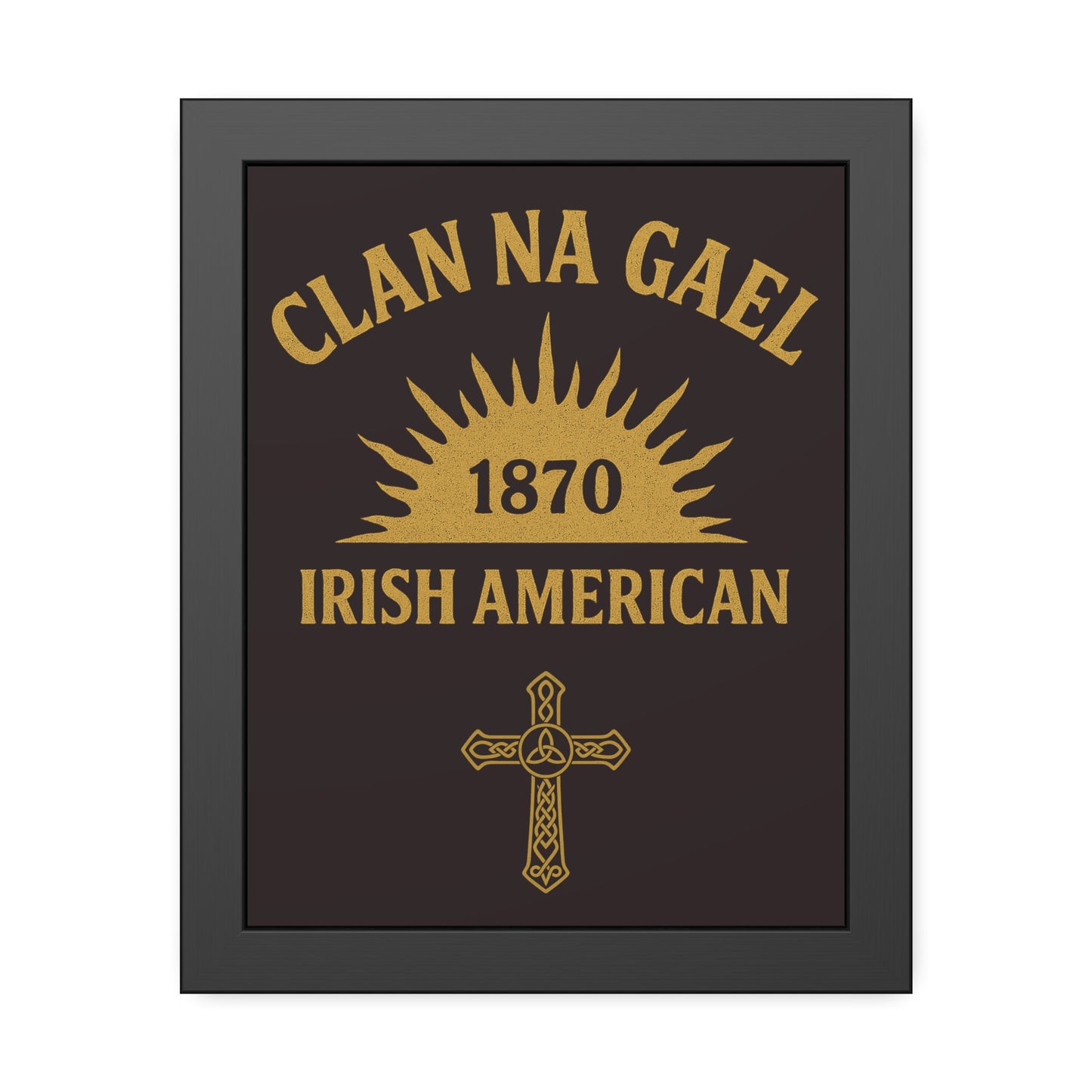 "Clan na Gael - Irish American", Framed Paper Poster (Seal Brown)