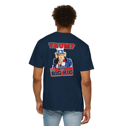 "Trump - Too Big To Rig", Unisex T-shirt