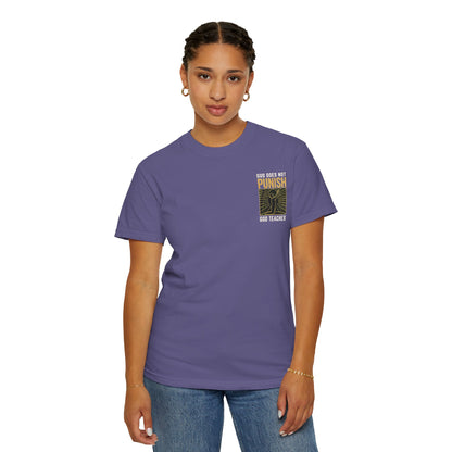 "God Does Not Punish - God Teaches" #03, Unisex T-shirt