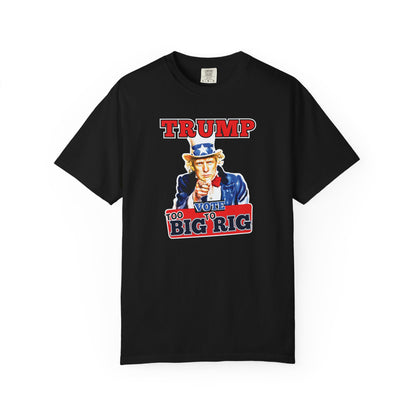 "Trump - Too Big To Rig", Unisex T-shirt