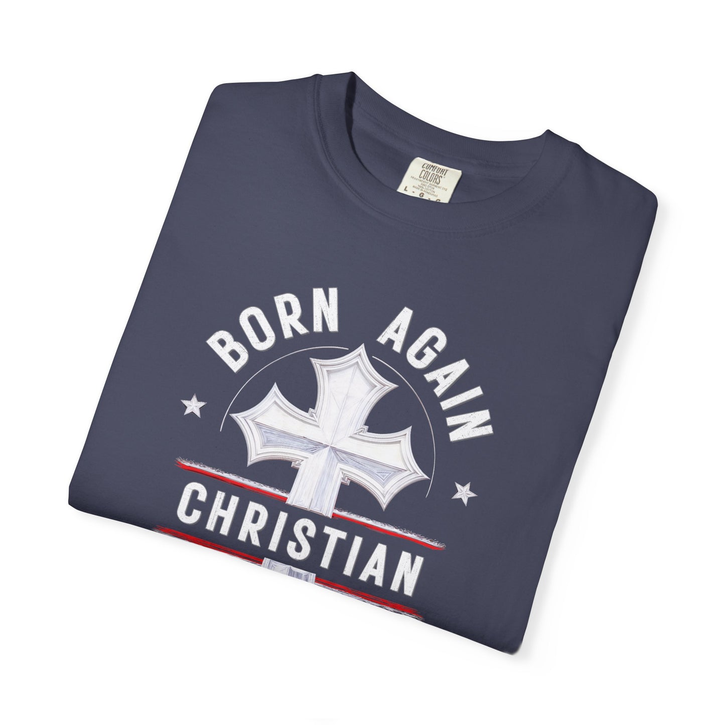 "Born Again Christian" #04, Unisex T-shirt