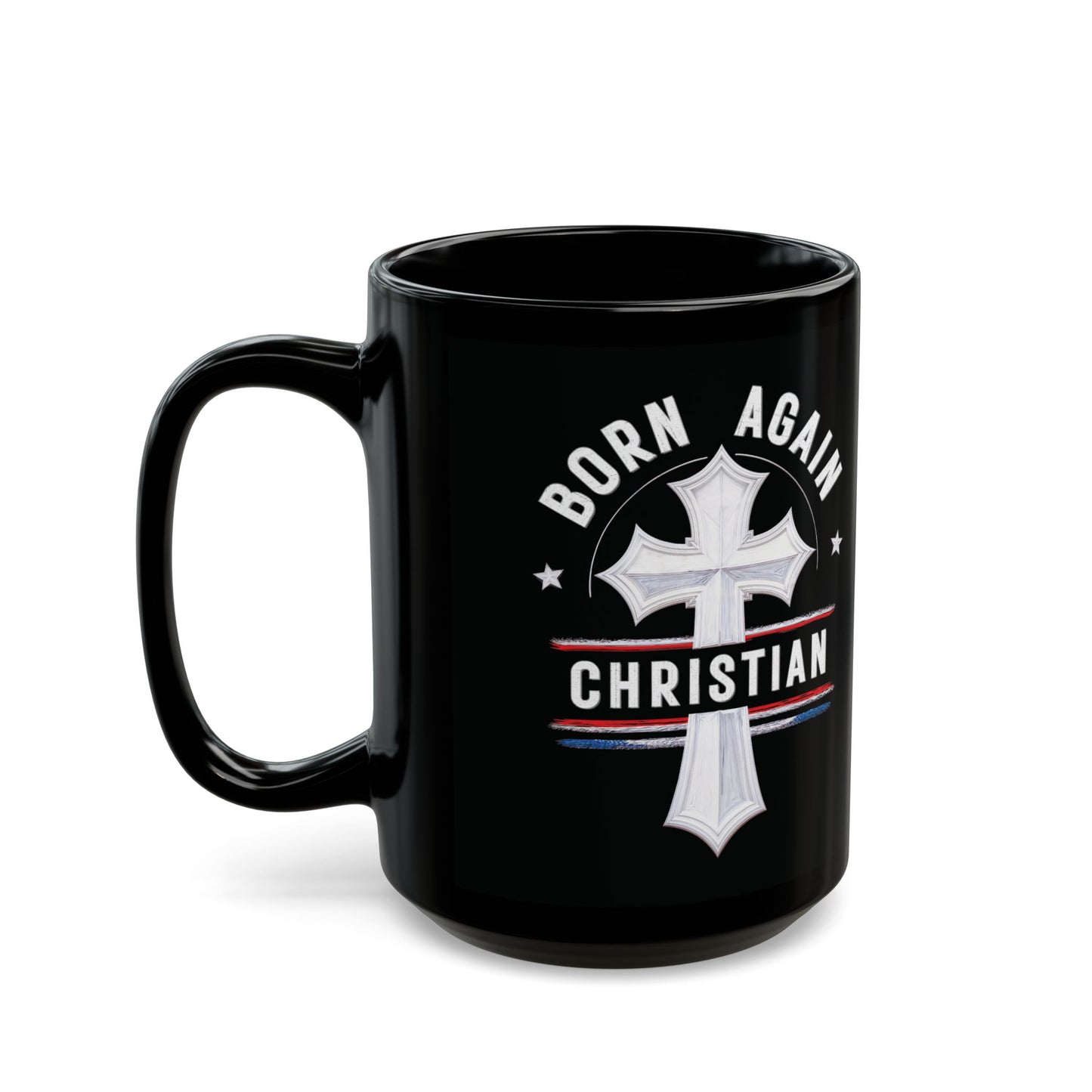 "Born Again Christian" #04, Black Mug (11oz & 15oz)
