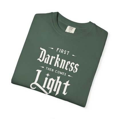 "First Darkness Then Comes Light", Unisex T-shirt