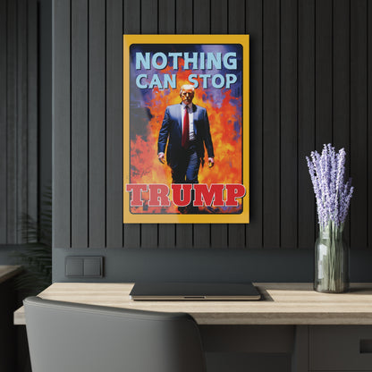 "Nothing Can Stop Trump", Acrylic Wall Prints (French Cleat Hanging) (Amber Yellow)