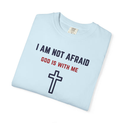 "I am not Afraid", Unisex T-shirt (Light Colors)