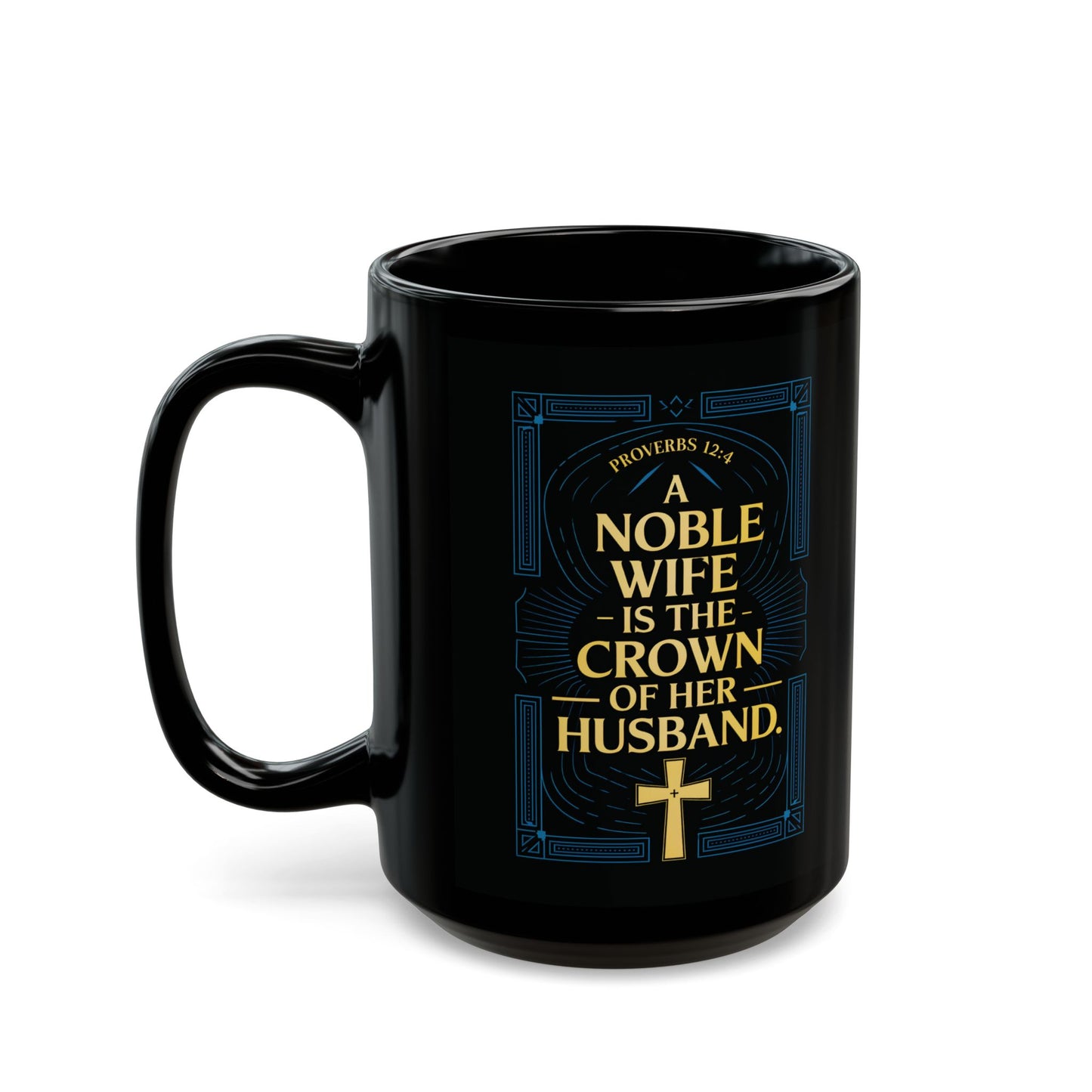 "Proverbs 12:4", Black Mug (11oz & 15oz)