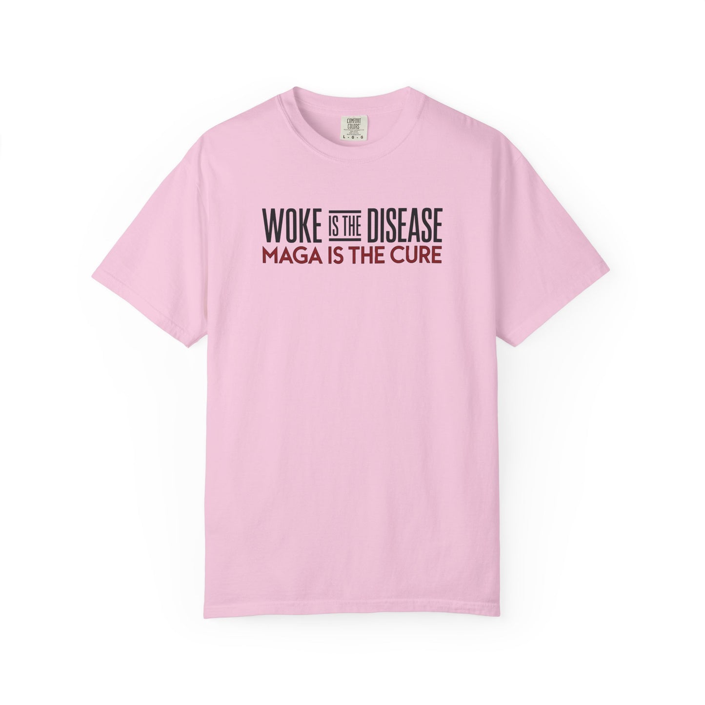 "Woke is the Disease - Maga is the Cure", Unisex T-shirt