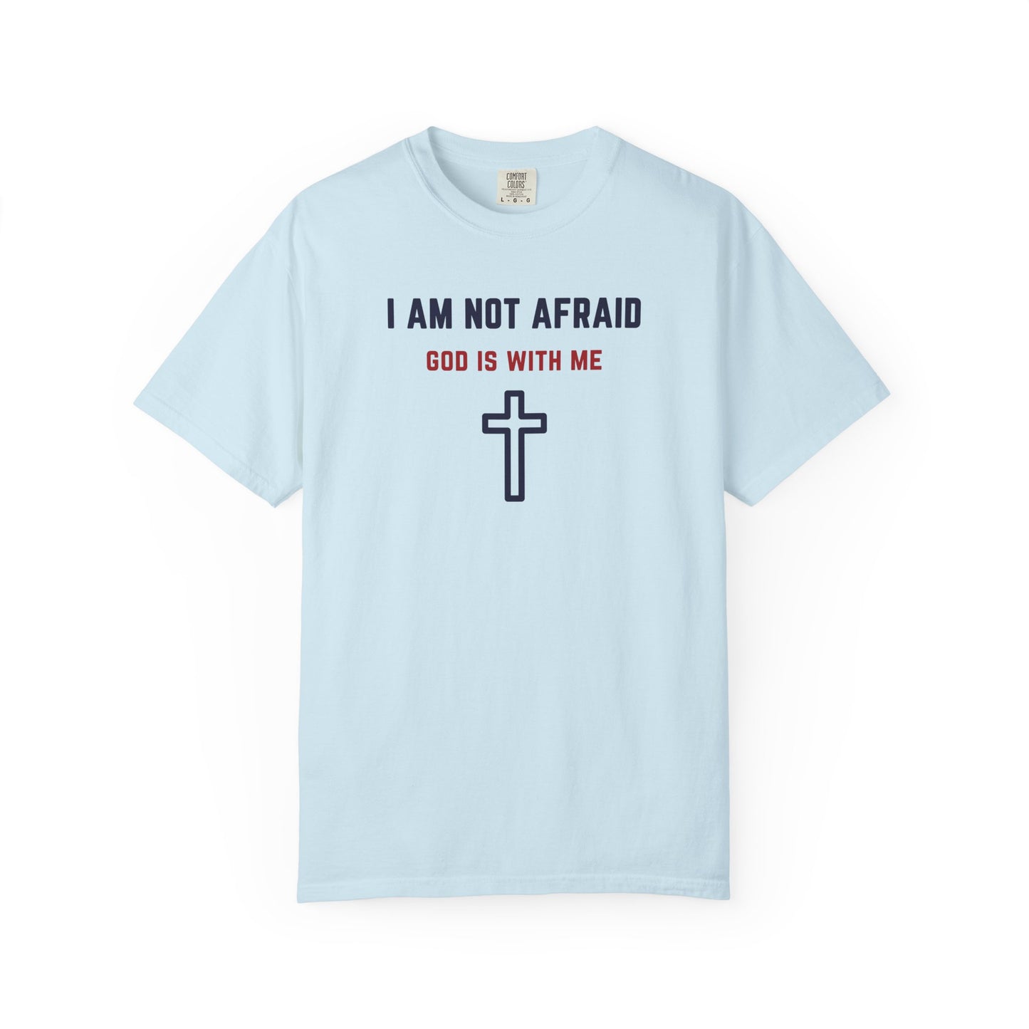 "I am not Afraid", Unisex T-shirt (Light Colors)