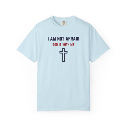 "I am not Afraid", Unisex T-shirt (Light Colors)