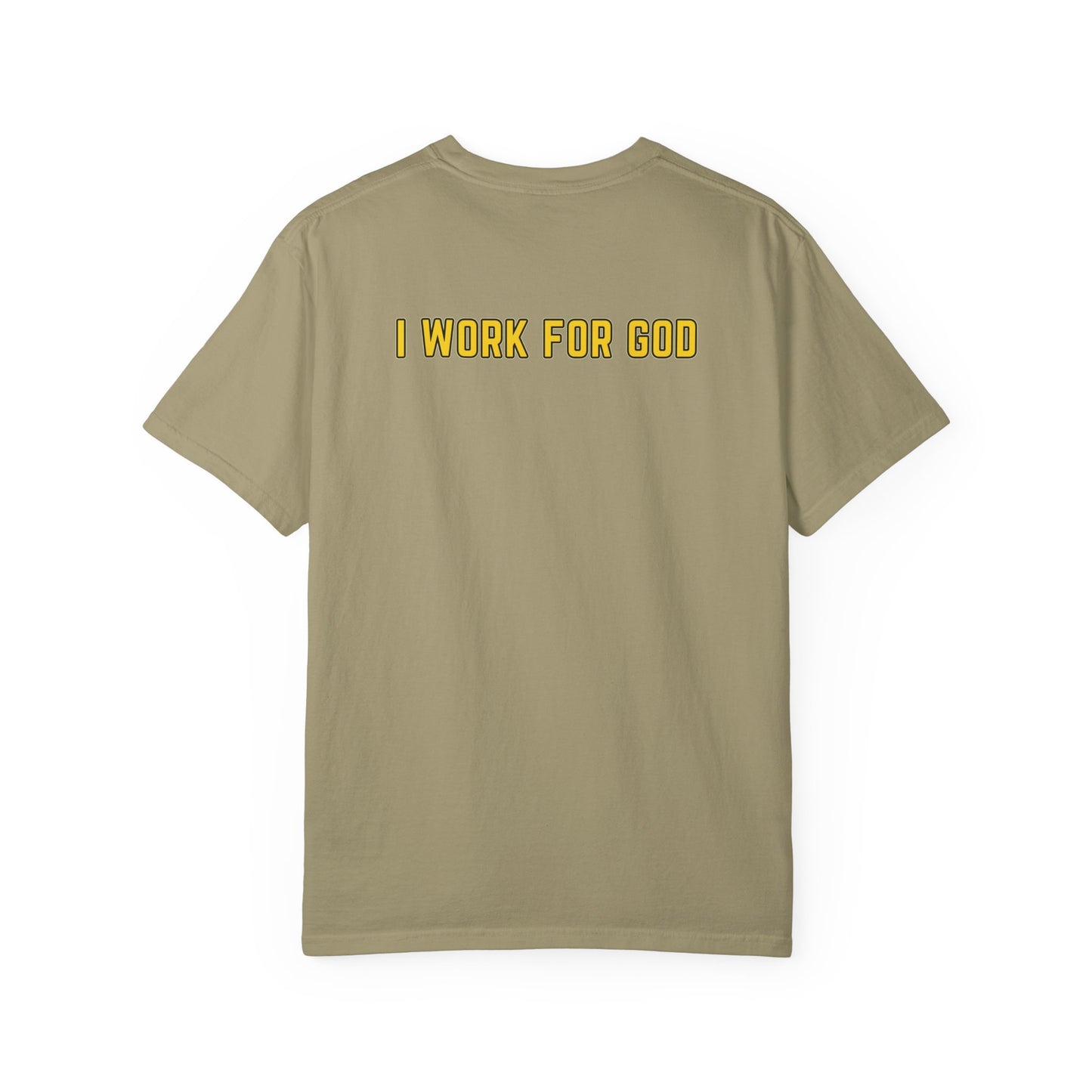 "I Work for God" Unisex T-shirt (Gold Font)