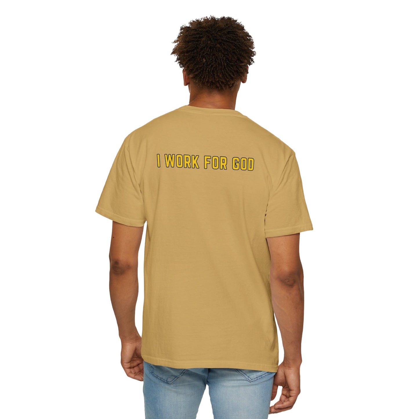 "I Work for God" Unisex T-shirt (Gold Font)