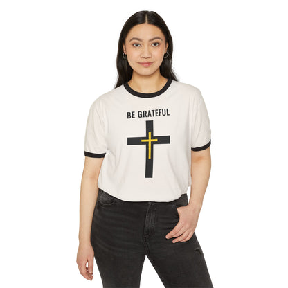 "Be Grateful", Unisex Cotton Ringer T-Shirt