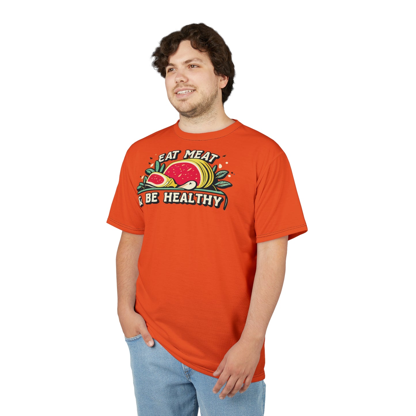 "Eat Meat & Be Healthy", Unisex T-shirt (Willpower Orange)