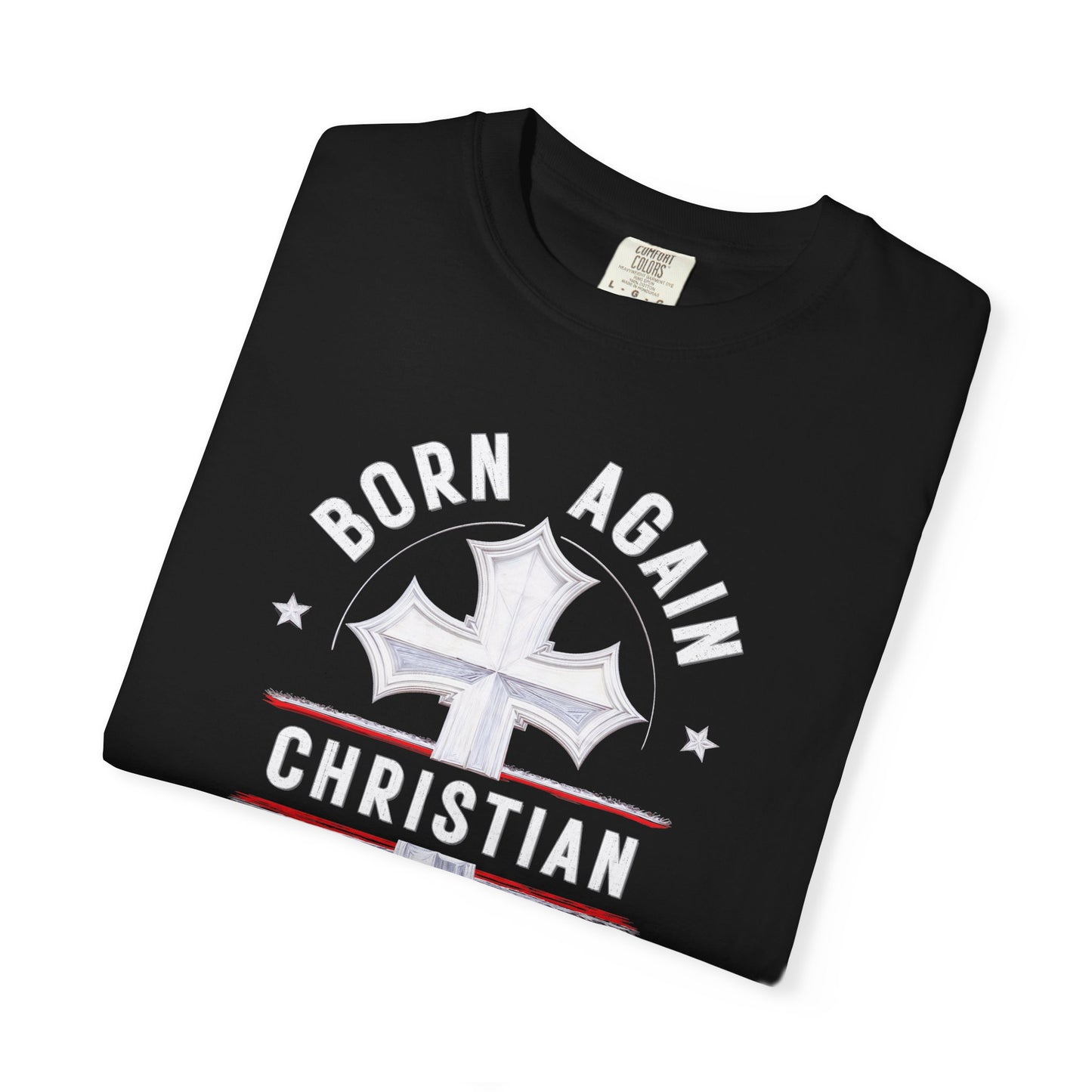 "Born Again Christian" #04, Unisex T-shirt