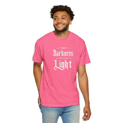 "First Darkness Then Comes Light", Unisex T-shirt