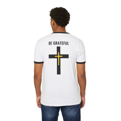 "Be Grateful", Unisex Cotton Ringer T-Shirt