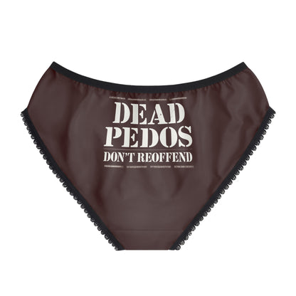 "Dead Pedos Don't Re-Offend", Women's Briefs (Mahogany)