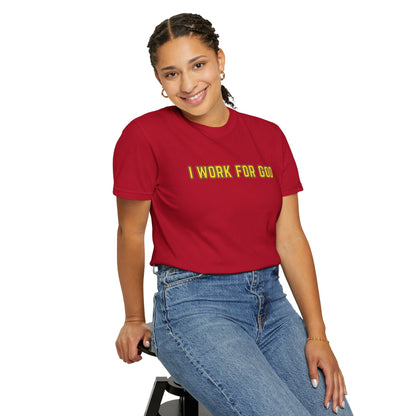"I Work for God" Unisex T-shirt (Gold Font)