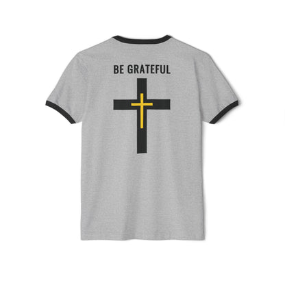 "Be Grateful", Unisex Cotton Ringer T-Shirt