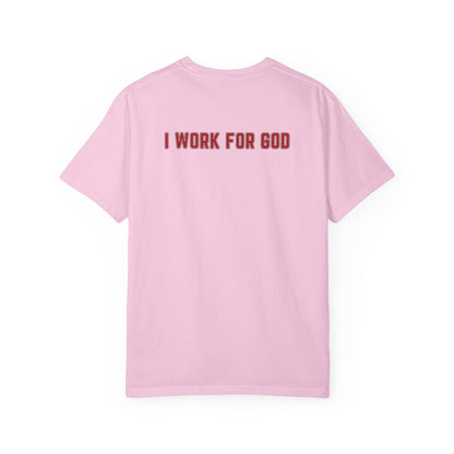 "I Work for God", Unisex T-shirt (Red Font)