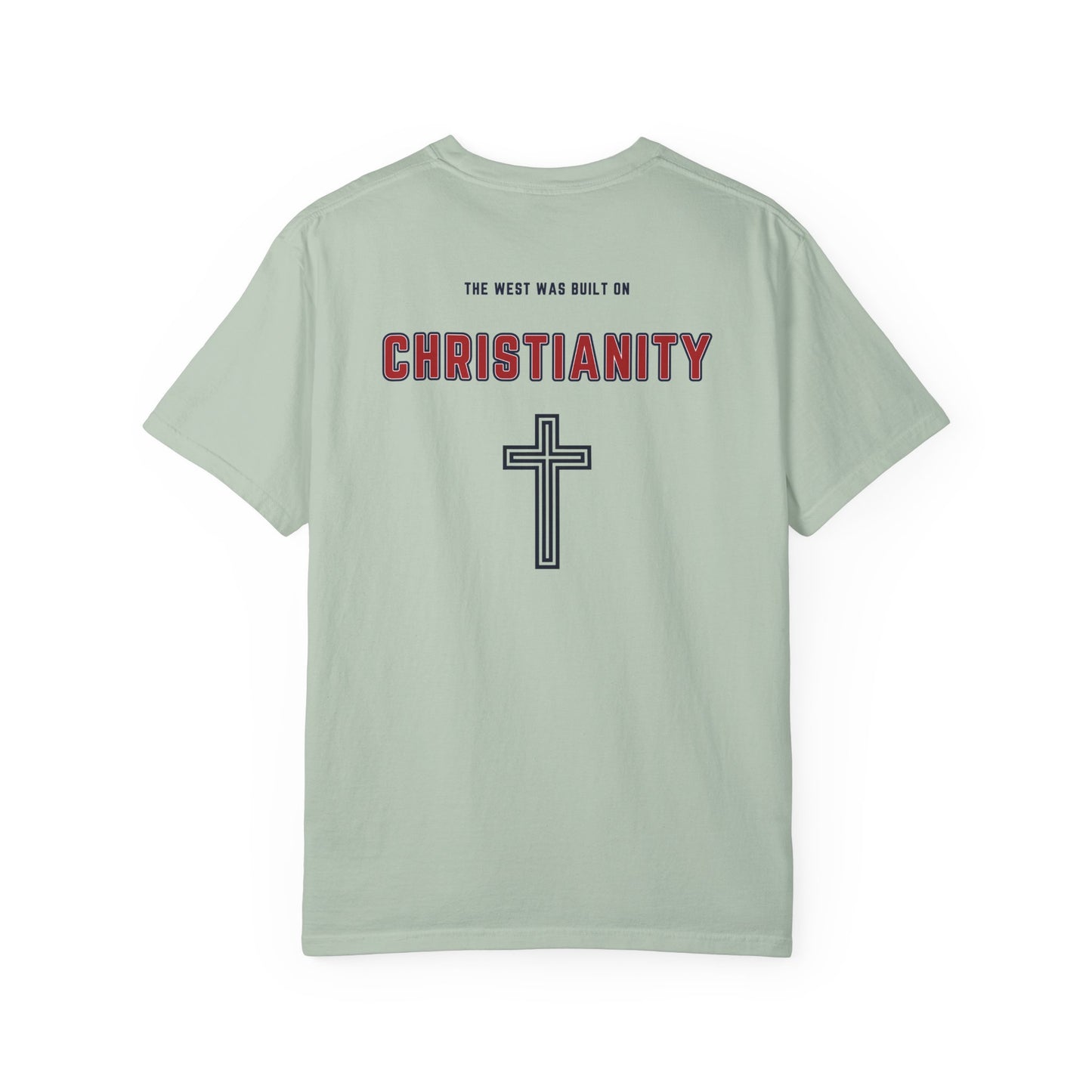 "The West was built on Christianity", Unisex T-shirt