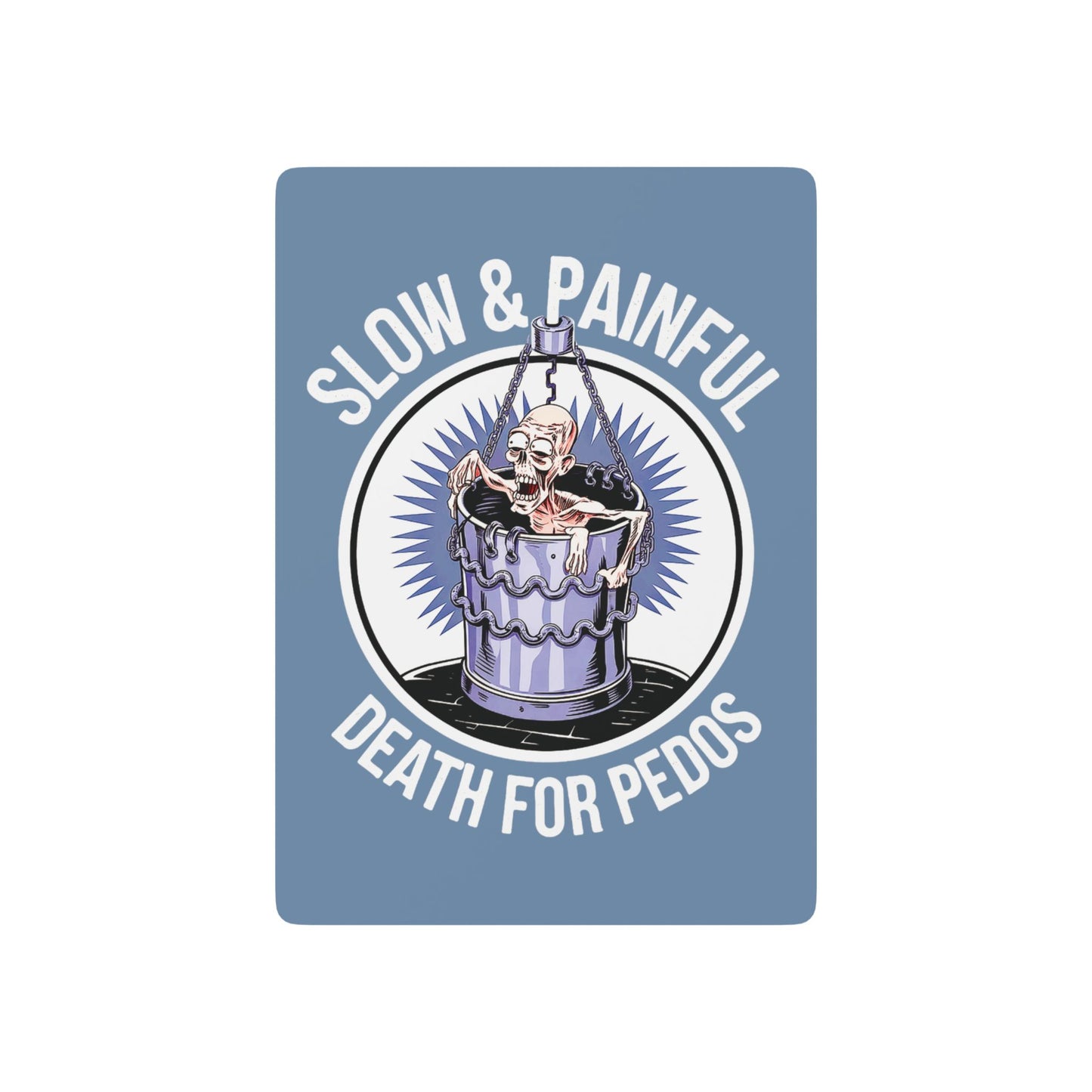 "Death for Pedos",  Cultural Playing Cards (Blue-Gray) - Go Medieval!