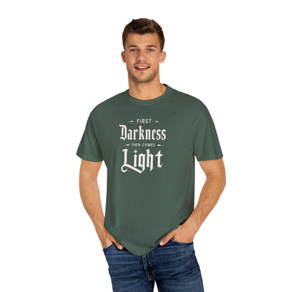 "First Darkness Then Comes Light", Unisex T-shirt