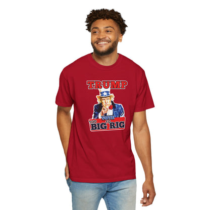 "Trump - Too Big To Rig", Unisex T-shirt