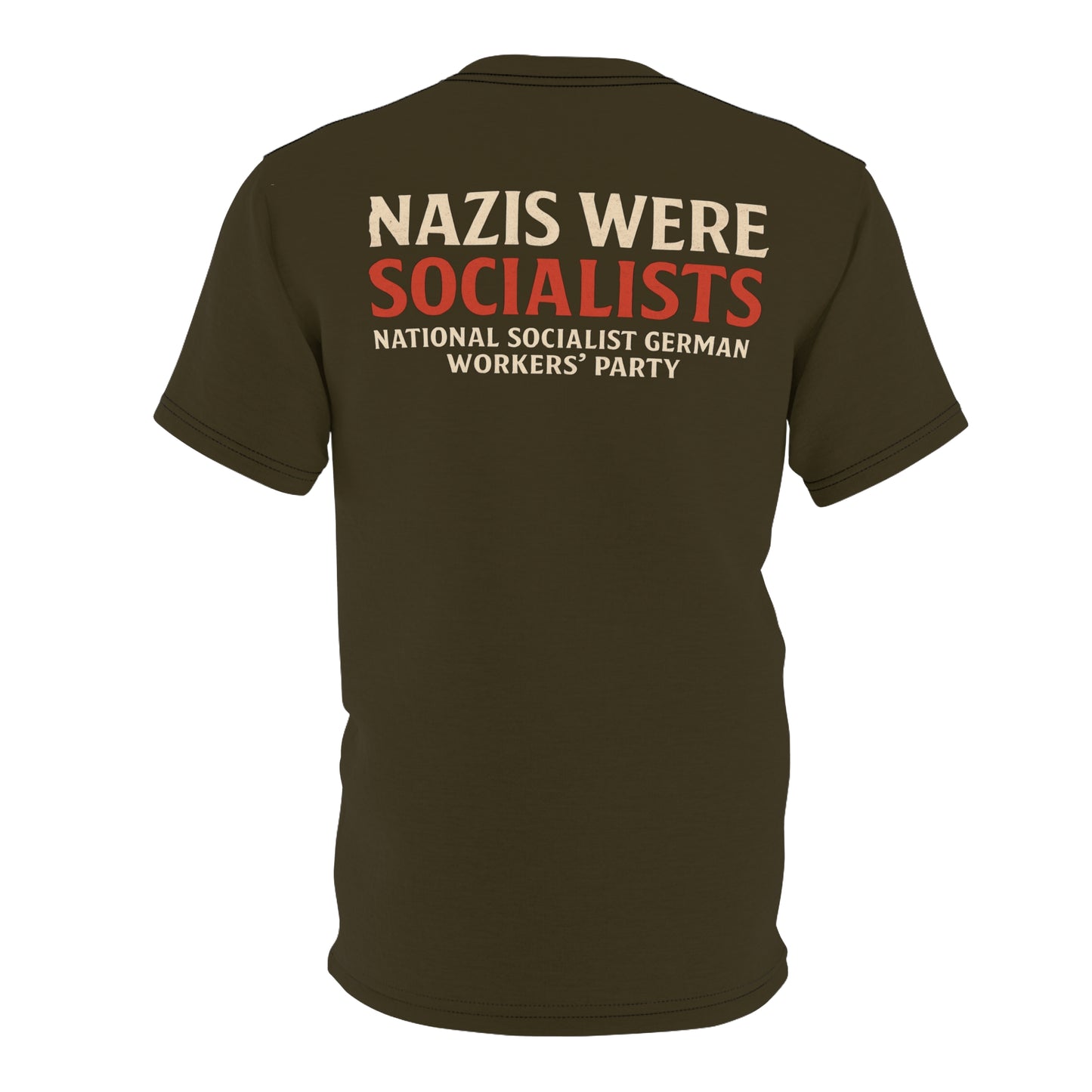 "Nazis were Socialists", Unisex T-shirt (Olive Drab Brown)