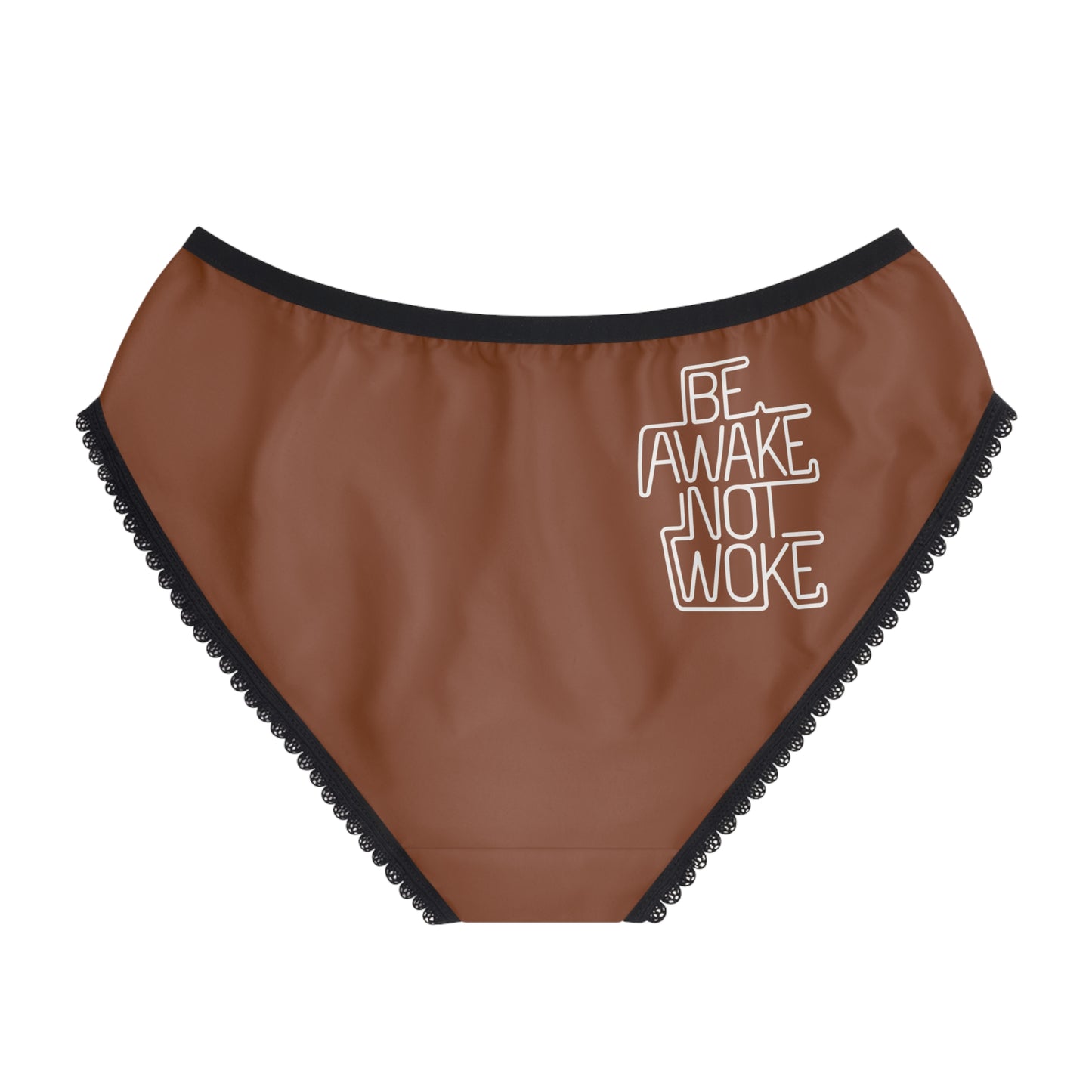 "Be Awake Not Woke" #1, Women's Briefs (Saddle Brown)