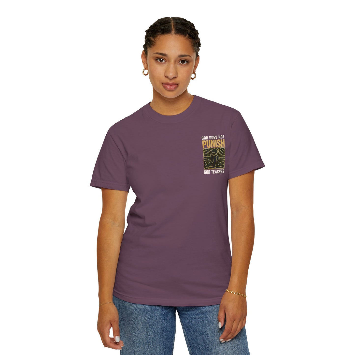 "God Does Not Punish - God Teaches" #03, Unisex T-shirt