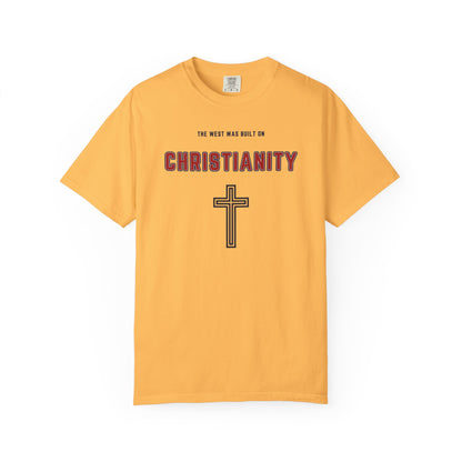 "The West was built on Christianity", Unisex T-shirt