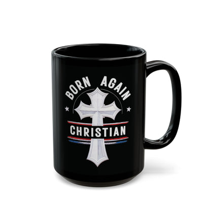 "Born Again Christian" #04, Black Mug (11oz & 15oz)