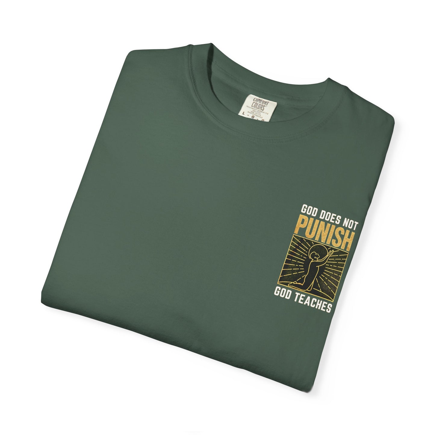 "God Does Not Punish - God Teaches" #03, Unisex T-shirt