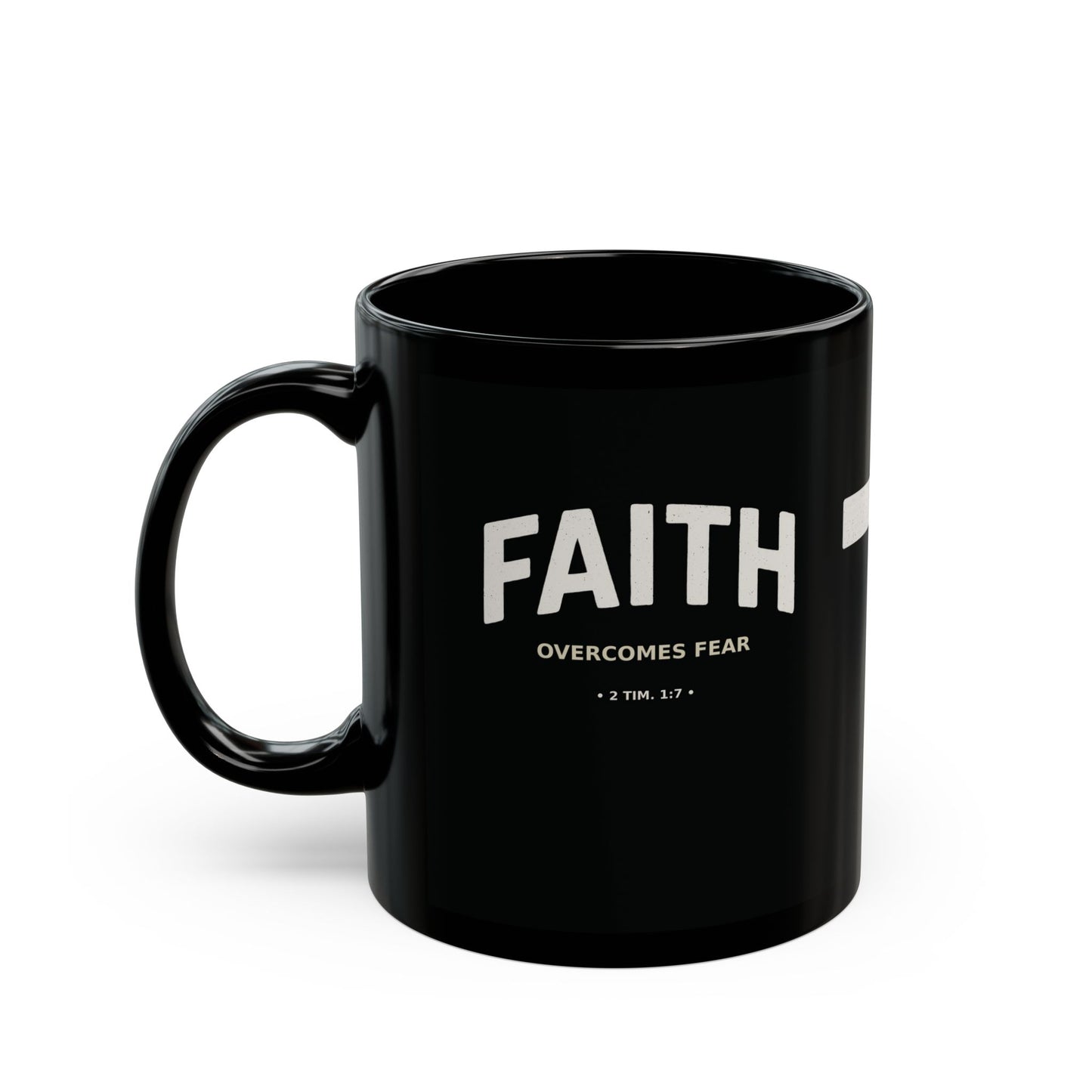 "Faith Overcomes Fear", Black Mug (11oz & 15oz)