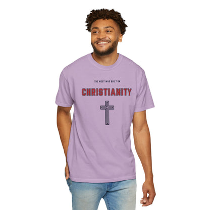 "The West was built on Christianity", Unisex T-shirt